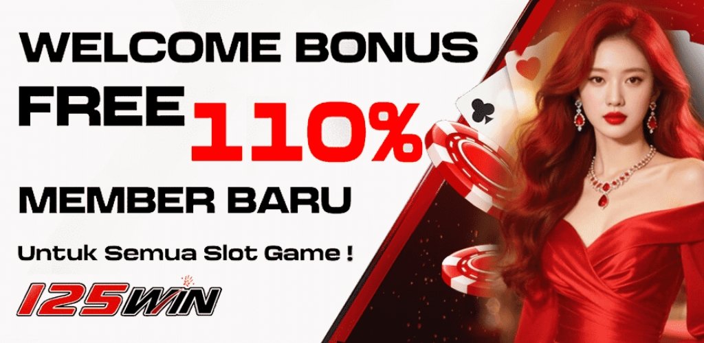 125Win Welcome Bonus 110%