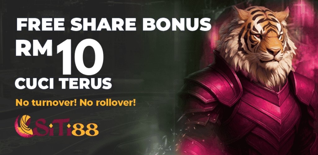 Siti88 Free Share Bonus RM10 for Loyal Members