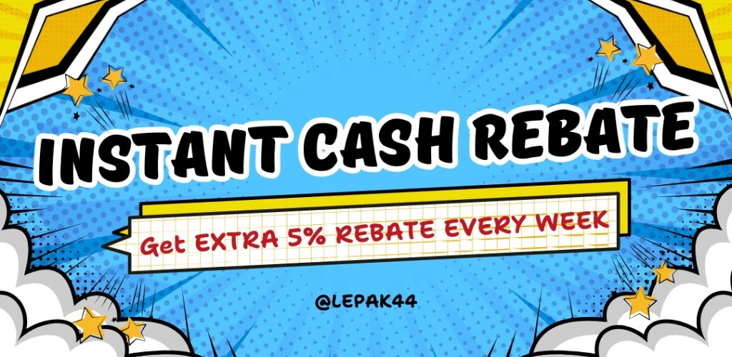 Instant Cash Rebate 3% at Lepak44